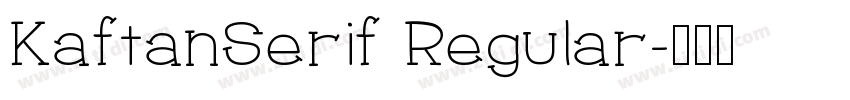 KaftanSerif Regular字体转换